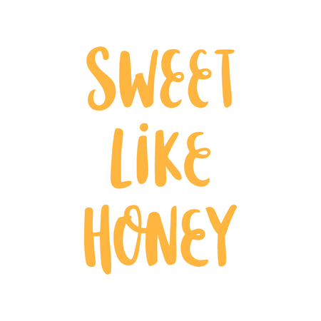 Hand-drawin inspirational quote: Sweet like honey, in a trendy calligraphic style. It can be used for card, mug, brochures, poster, t-shirts, phone case etc. Vector Image.のイラスト素材