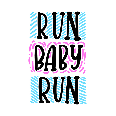 Handwritten lettering phrase: Run baby run. It can be used for card, brochures, poster, flyer, t-shirt, promotional materials.のイラスト素材