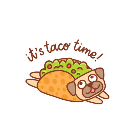 Funny kawaii pug dog in mexican tacos. Inscription: It's taco time! It can be used for menu, brochures, poster, sticker etc. Vector image.のイラスト素材