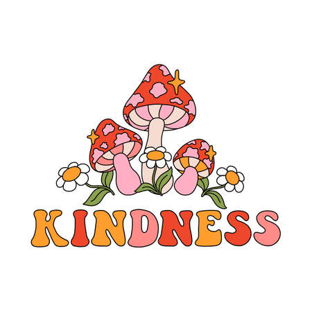 Seventies retro slogan Kindness, with fly agaric mushrooms and hippie flowers - daisies. Colorful vector illustration and lettering in vintage style. 70s 60s nostalgic poster or card, t-shirt printのイラスト素材