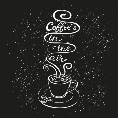 "Coffee is in the air" hand drawn typography poster.Doodle calligraphy card. Vector illustrationのイラスト素材
