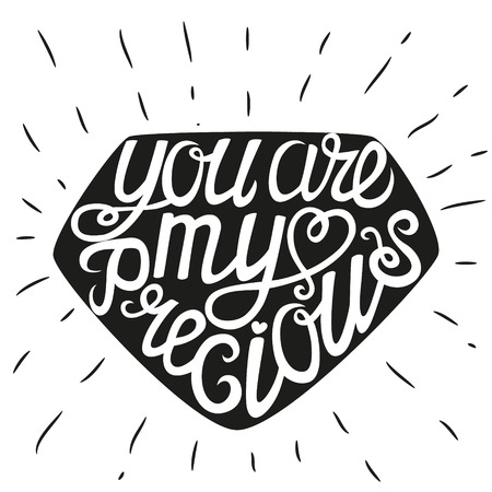 Hand drawn typography lettering poster.Romantic quote "You are my precious".For greeting cards, invitations, posters and other decorations.Vector illustration.のイラスト素材