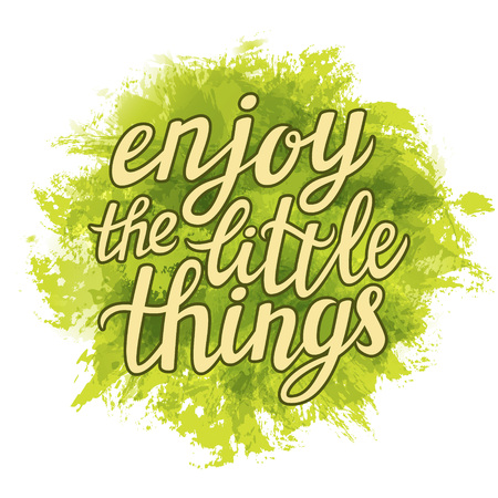 Hand lettering typography poster.Inspirational quote 'Enjoy the little things'.For posters, greeting cards, home decorations.Vector illustration.のイラスト素材