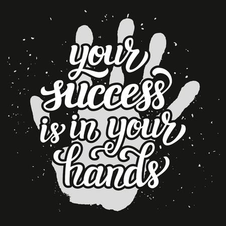 Your success is in your hands. Motivational typography quote. lettering text on black background. For posters, prints, cards, home  decorations, t shirts, wooden signs.のイラスト素材
