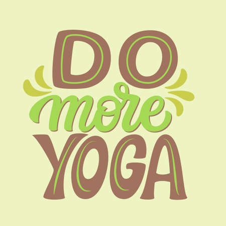 Do more yoga. Hand drawn quote. Vector typography for yoga studio decorations, clothes, t shirts, posters, cards, stickersのイラスト素材