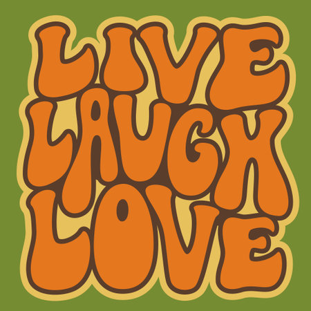 Live laugh love. Hand lettering inspirational quote. Vector typography in 70s style for home decor, posters, cards, mugs, t shirtsのイラスト素材