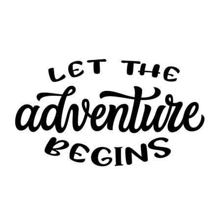 Let the adventure begins. Hand lettering inspirational quote isolated on white background. Vector travel typography text for t shirt designs, posters, cards, banners, mugsのイラスト素材