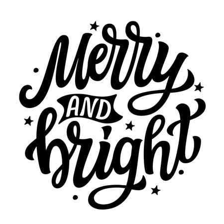 Merry and bright. Hand lettering black quote in a round shape isolated on white background. Vector typography for posters, cards, holiday decor, Christmas balls, ornamentsのイラスト素材