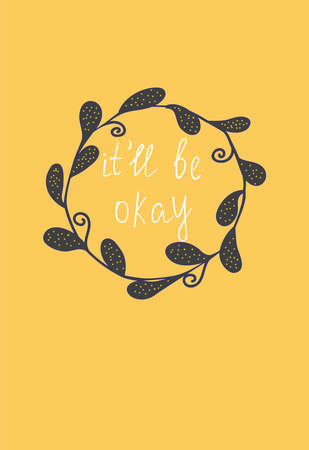 white inscription it'll be okay is written by hand in a round frame of abstract black leaves on orange backgroundのイラスト素材