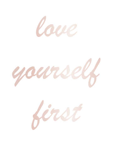 Love yourself first rose gradient writing on white backgroundのイラスト素材