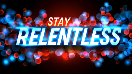 Motivational text stay relentless on defocused backdrop, success and motivation concept.の素材