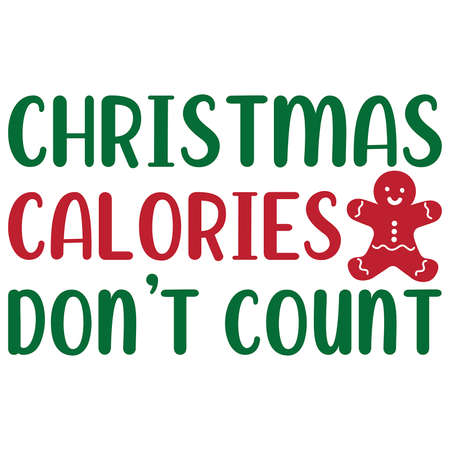 Christmas Calories Don't Count, Merry Christmas T-shirt design templateのイラスト素材