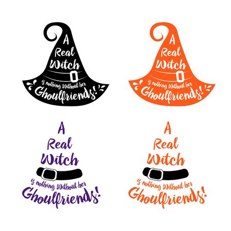Halloween lettering on silhouette hat. Vector illustration witch hat. Witches black hat. set of halloween poster lettering A real witch is nothing without her ghoulfriends .のイラスト素材