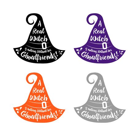 Halloween lettering on silhouette hat. Vector illustration witch hat. Witches black hat. set of halloween poster lettering A real witch is nothing without her ghoulfriends .のイラスト素材