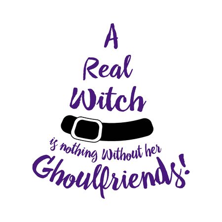 halloween poster lettering A real witch is nothing without her ghoulfriends . Halloween lettering on silhouette hat. Vector illustration witch hat. Witches black hat.のイラスト素材