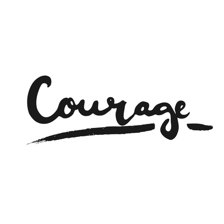 Courage hand drawn lettering. Ink illustration. Modern brush calligraphy. Isolated on white background.のイラスト素材