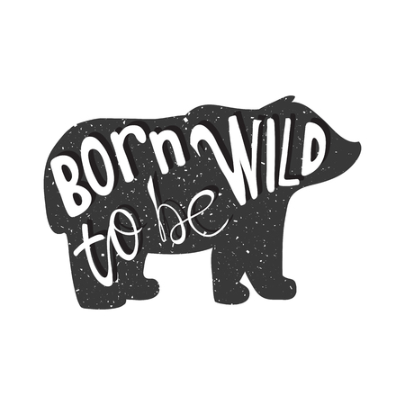 Born to be wild motivational quote. Vector calligraphy image. Hand drawn lettering poster, vintage typography card. Modern calligraphic poster.のイラスト素材