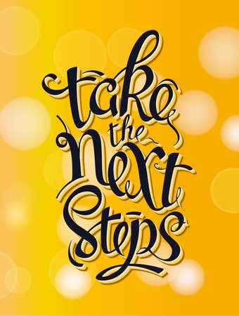Take the next steps Sign, symbol word Hand lettering, calligraphic font  letters Isolated on yellow backgroundのイラスト素材
