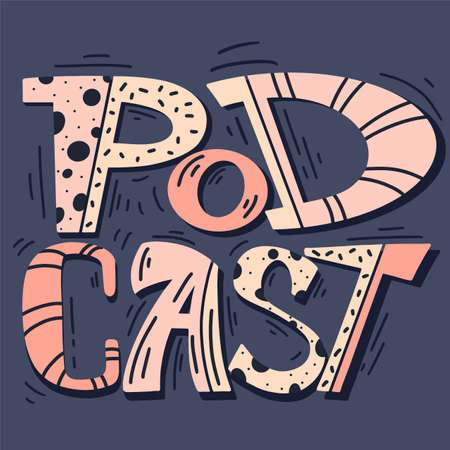 Podcast lettering. Funny cartoon doodle logo letters. Good for podcasting, broadcasting, media hosting, banner, web radio, multimedia advertisingのイラスト素材