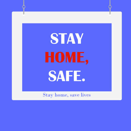 The expression stay home, stay safeの写真素材