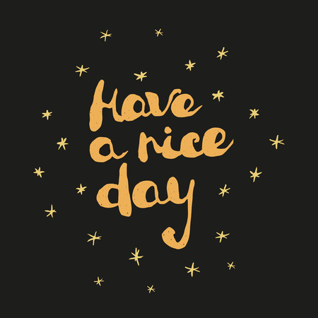 Handwritten greeting text "Have a nice day". Custom made bubbl text painted in gold on blackboard. Vector illustration separated in layers for easy editing.のイラスト素材