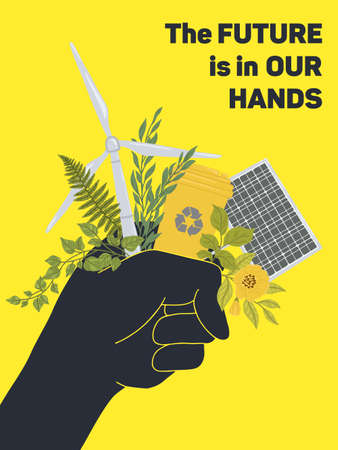 A poster about climate change. With the slogan, the future is in our hands. A hand with a windmill,...