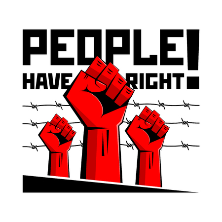 People have the right! Fists on the background of barbed wire. Propaganda, poster, vectorのイラスト素材