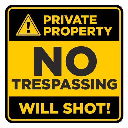 Square black and yellow prohibition sign. Private property, no trespassing, will shot. Illustration, vectorのイラスト素材