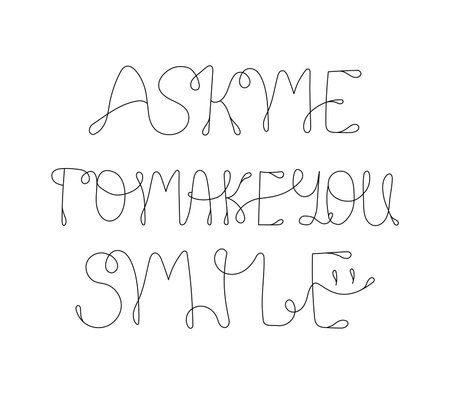 Ask me to make you smile line art, lettering made of thin line.