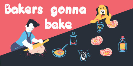 Lettering Bakers gonna bake. The chef is baking with a friendly pet. The dog steals sweet pastries. Crockery and ingredients for confectionery products. Positive psychology concept...のイラスト素材