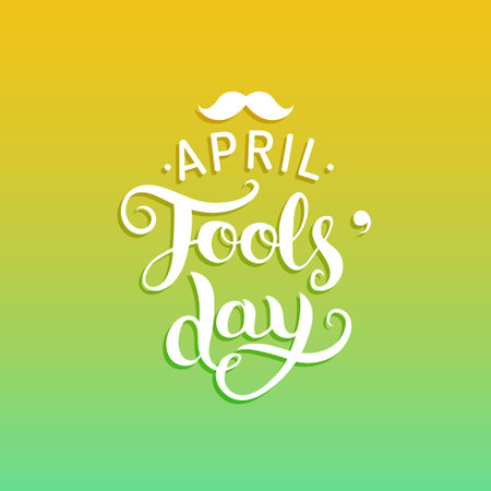 Happy Foolsday greeting card vector illustration. 1st of april background with hand lettering and moustache.のイラスト素材
