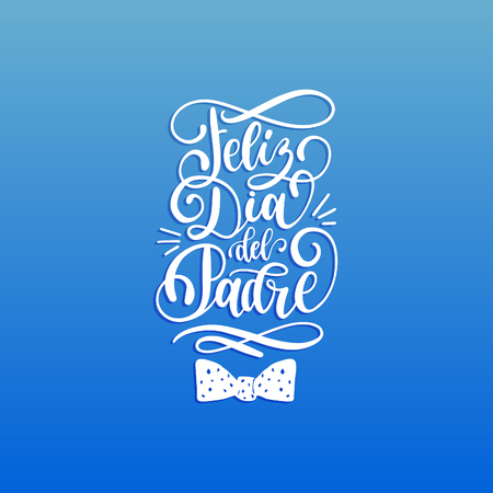 Feliz Dia Del Padre, spanish translation of the calligraphic inscription Happy Fathers Day for greeting card,poster etc.のイラスト素材