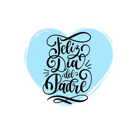 Feliz Dia Del Padre, spanish translation of the calligraphic inscription Happy Fathers Day for greeting card,poster etc.のイラスト素材