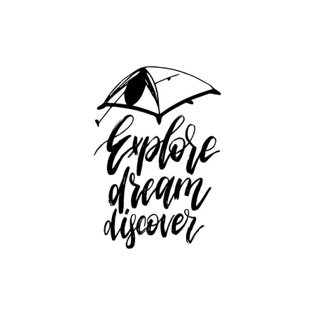 Explore, Dream, Discover hand lettering poster. Vector travel label template with hand drawn tent illustration.のイラスト素材