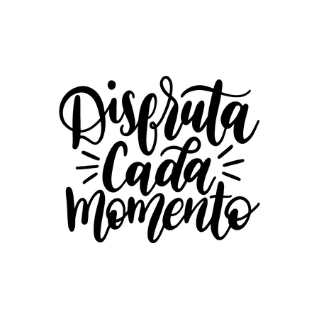 Disfruta Cada Momento translated from spanish Enjoy Every Moment vector handwritten phrase on white background.のイラスト素材