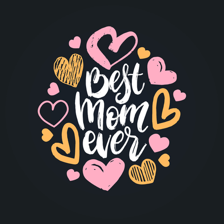 Best Mom Ever vector hand lettering. Happy Mothers Day calligraphy illustration with drawn hearts for greeting card.のイラスト素材