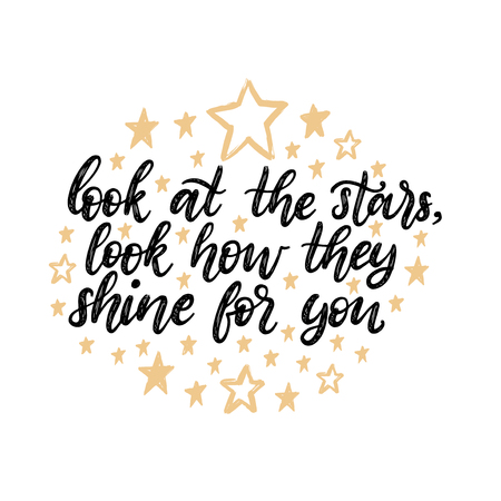 Look At The Stars, Look How They Shine For You, hand lettering. Drawn vector illustration on stars background.のイラスト素材