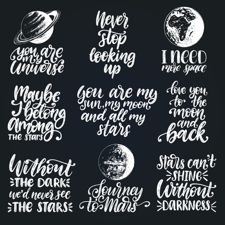 Vector set of hand lettering with motivational phrases Never Stop Looking Up, You Are My Universe etc. Planet sketches.のイラスト素材