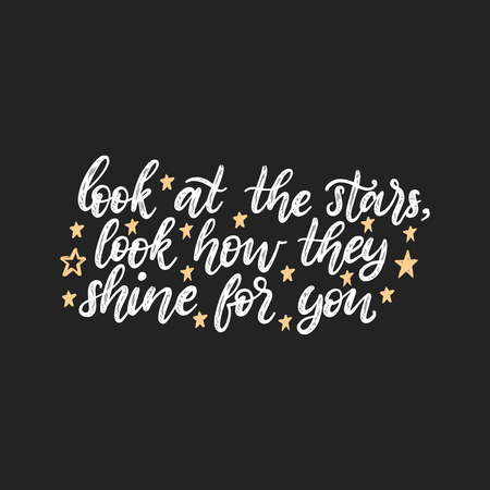 Look At The Stars, Look How They Shine For You, hand lettering. Vector calligraphic illustration on black background. Inspirational romantic poster, card etc.のイラスト素材