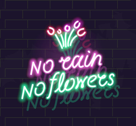 No rain no flowers neon lettering poster. Isolated illustration on brick wall backgroundのイラスト素材
