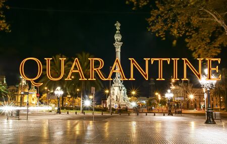 Coronavirus in Barcelona, Spain. Quarantine sign. Concept of COVID pandemic and travel in Europe. Chistopher Columbus monument at nightの写真素材