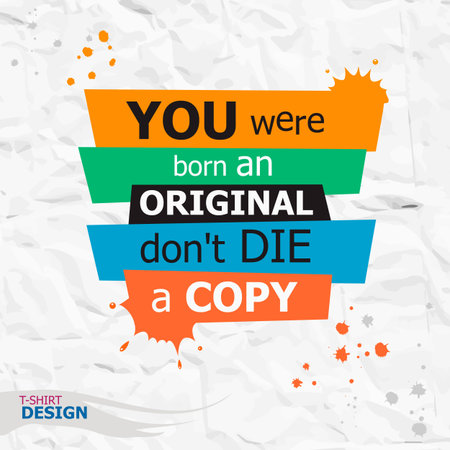 Inspirational motivational quote. You were born an original don't die a copy. Typography Banner Design Conceptのイラスト素材
