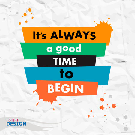 Inspirational motivational quote. It's always a good time to begin. Typography Banner Design Conceptのイラスト素材