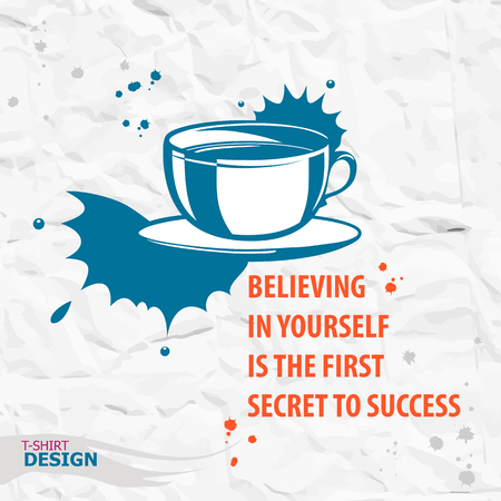 Cup of coffee and Inspirational motivational quote. Believing in yourself is the first secret to success. Typography Design Conceptのイラスト素材