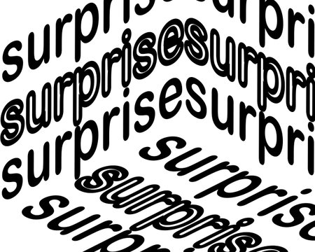 surprise inscription. Inspirational quote, motivation. Typography for t shirt, invitation, greeting...