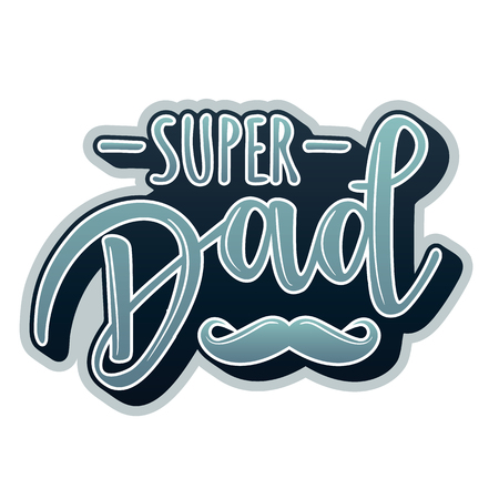 Vector illustrations for invitation, congratulation or greeting cards. 'Super Dad'  poster, typography design, letteringのイラスト素材