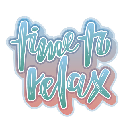 Vector greeting lettering with Time to relax inscription. Can be used for cards, flyers, posters, t-shirts.のイラスト素材