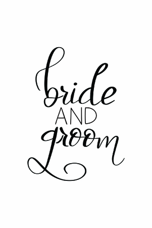 Hand drawn lettering. Ink illustration. Modern brush calligraphy. Isolated on white background. Bride and groomのイラスト素材