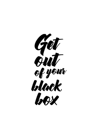 Life quote. Isolated on white background. Get out of your black box.のイラスト素材
