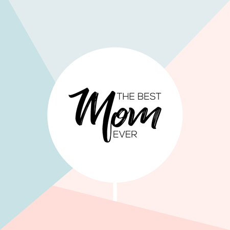 Happy mothers day. Greeting card with geometical background. Vector illustration. The Best mom ever.のイラスト素材